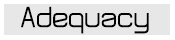 Adequacy